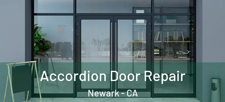  Accordion Door Repair Newark - CA