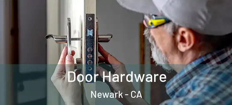  Door Hardware Newark - CA