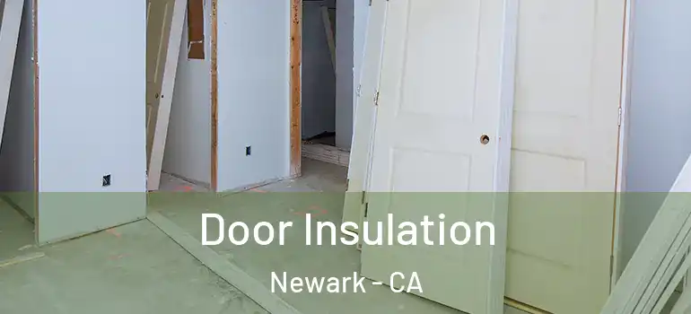  Door Insulation Newark - CA