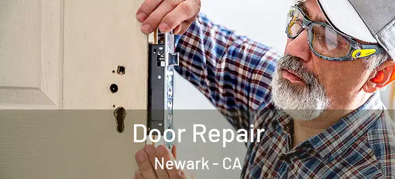  Door Repair Newark - CA