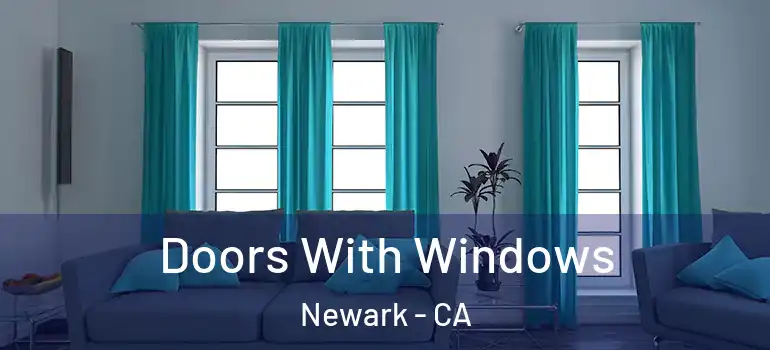  Doors With Windows Newark - CA