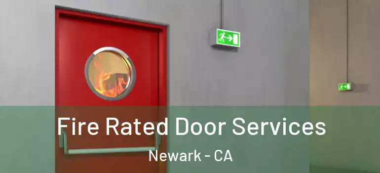  Fire Rated Door Services Newark - CA
