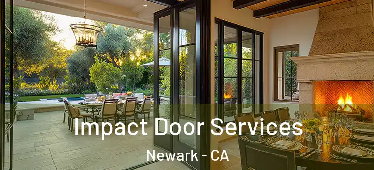  Impact Door Services Newark - CA