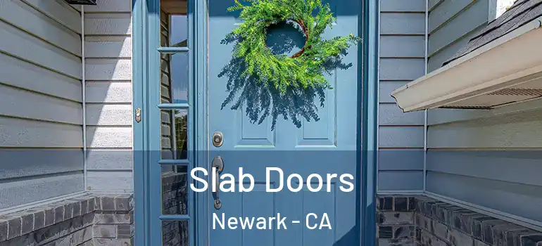  Slab Doors Newark - CA